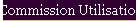 Commission Utilisation