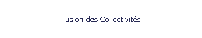 Fusion des Collectivits
