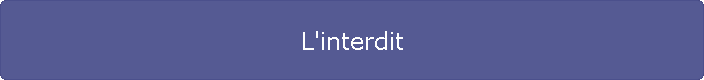 L'interdit