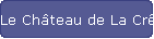 Le Chteau de La Crte