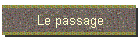 Le passage