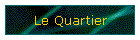 Le Quartier