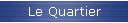 Le Quartier