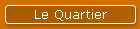 Le Quartier