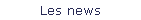 Les news