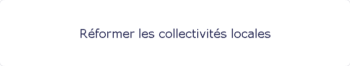 Rformer les collectivits locales