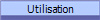 Utilisation